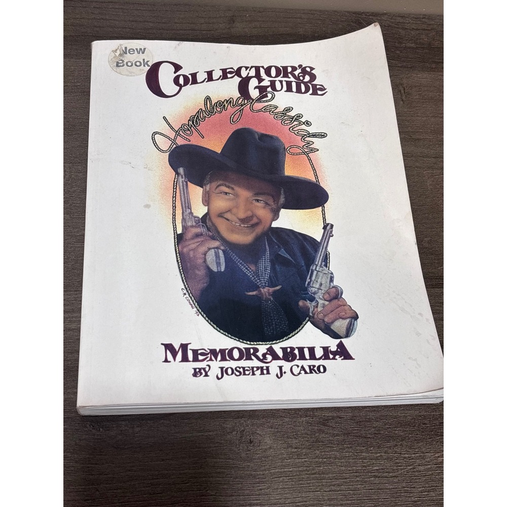 Hopalong Cassidy Memorabilia Collector's Guide Joseph J Caro 1992 Price Book